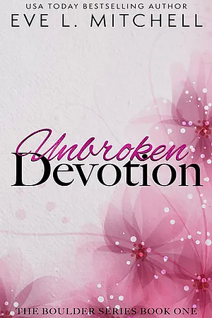 Unbroken Devotion by Eve L. Mitchell, Eve L. Mitchell