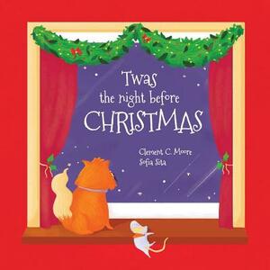 Twas the Night Before Christmas by Clement C. Moore