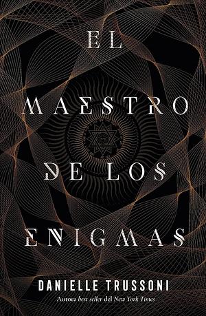 El Maestro de Los Enigmas by Danielle Trussoni