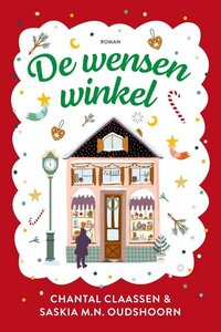 De wensenwinkel by Saskia M.N. Oudshoorn, Chantal Claassen