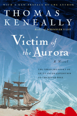 Victim of the Aurora by Thomas Keneally
