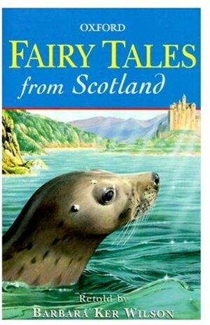 Fairy Tales from Scotland by Barbara Ker Wilson