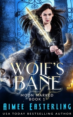 Wolf's Bane by Aimee Easterling