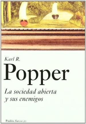 La sociedad abierta y sus enemigos by Karl Popper