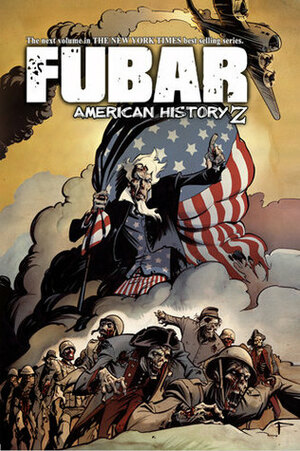 FUBAR, Volume 3: American History Z by Jeff McComsey