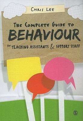 The Complete Guide to Behaviour for Teaching Assistants and Support Staff by 