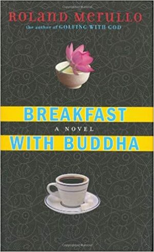Breakfast with Buddha by Roland Merullo