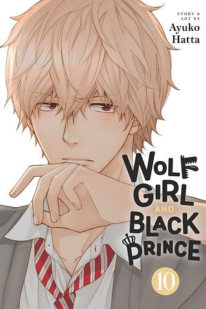 Wolf Girl and Black Prince, Vol. 10 by Ayuko Hatta