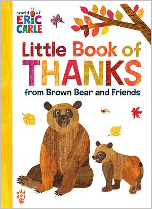 Little Book of Thanks from Brown Bear and Friends by Odd Dot