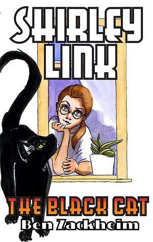 Shirley Link & the Black Cat by Robin Hoffman, Ben Zackheim, Ben Graham