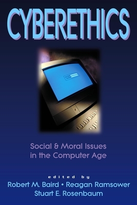 Cyberethics: Social & Moral Issues in the Computer Age by 