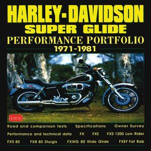 Harley-Davidson Super Glide Performance Portfolio, 1971-1981 by R. M. Clarke