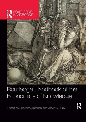 Routledge Handbook of the Economics of Knowledge by 