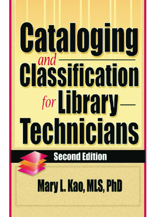Cataloging and Classification for Library Technicians by Ruth Carter