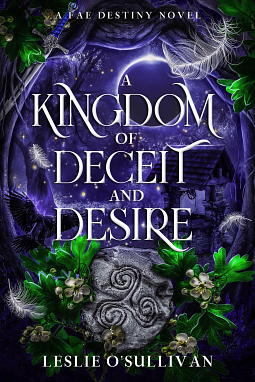 A Kingdom of Deceit and Desire by Leslie O'Sullivan