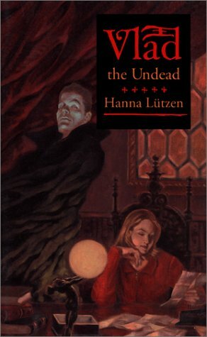 Vlad: the Undead by Hanna Lützen