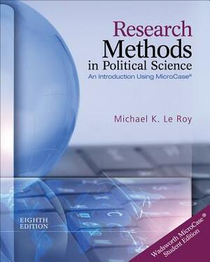 Research Methods in Political Science (Book Only) by Michael K. Le Roy