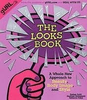 The Looks Book: A Whole New Approach to Beauty, Body Image, and Style by Esther Drill, Rebecca Odes, Heather McDonald
