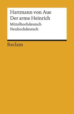 Der arme Heinrich: Mittelhochdeutsch/Neuhochdeutsch by Hartmann von Aue