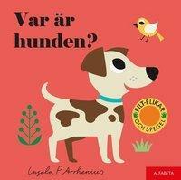 Var är hunden? by Ingela P. Arrhenius, Anna Bogaeus