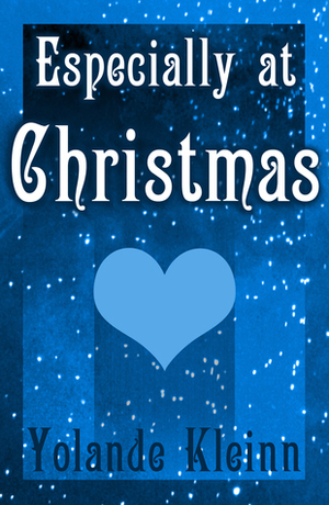 Especially at Christmas by Yolande Kleinn