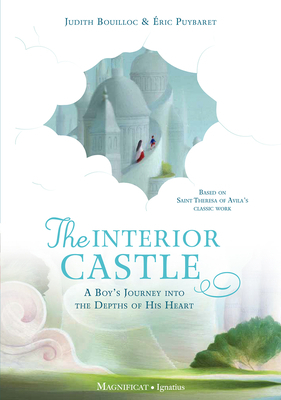 The Interior Castle: A Boy's Journey Into the Depths of His Heart by Éric Puybaret