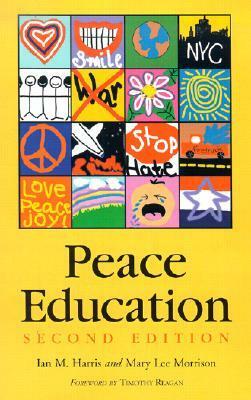 Peace Education by Mary Lee Morrison, Ian M. Harris