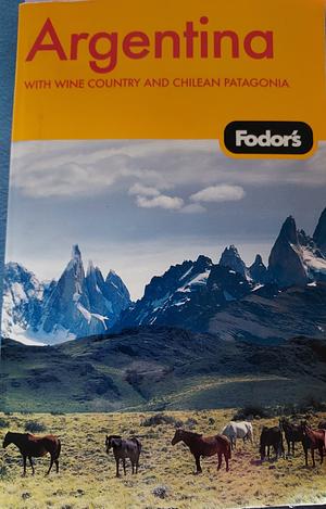 Fodor's Argentina by Fodor's Travel Guides