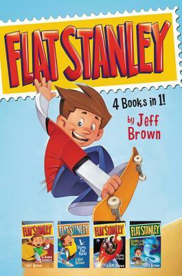 Flat Stanley 4 Books in 1!: Flat Stanley, His Original Adventure; Stanley, Flat Again!; Stanley in Space; Stanley and the Magic Lamp by Jeff Brown