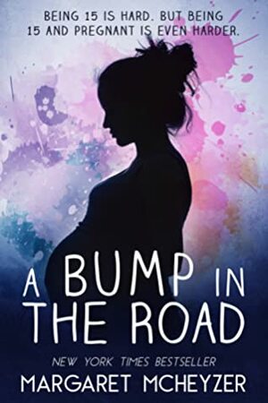 A Bump in the Road by Margaret McHeyzer