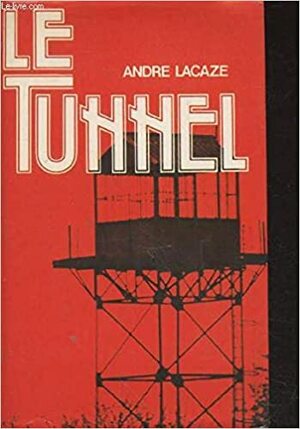 Le tunnel by André Lacaze