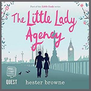 The Little Lady Agency by Hester Browne