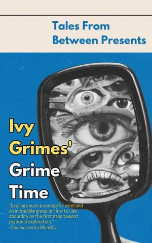 Ivy Grimes' Grime Time by Ivy Grimes