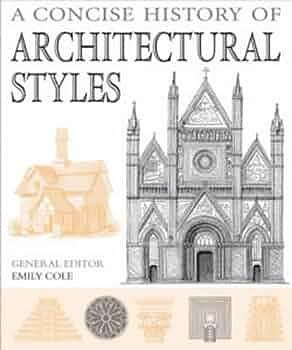 A Concise History of Architectural Styles by Emily Cole