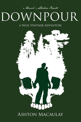 Downpour: A Nick Ventner Adventure by Ashton Macaulay, Aberrant Literature