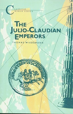 Julio-Claudian Emperors by Thomas E. J. Wiedemann