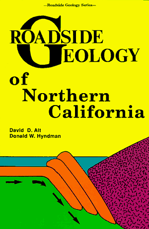 Roadside Geology of Northern California by David D. Alt, Donald W. Hyndman