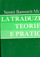 La traduzione. Teorie e pratica by Susan Bassnett, Christine Richardson, Daniela Portolano, Genziana Bandini