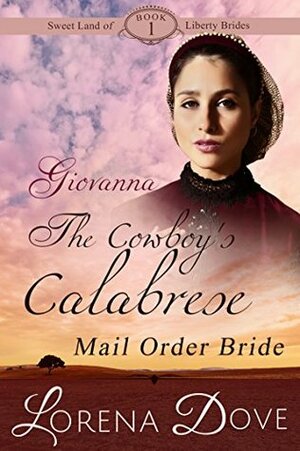 Giovanna: The Cowboy's Calabrese Mail Order Bride by Lorena Dove