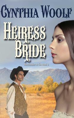 Heiress Bride by Cynthia Woolf