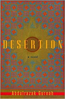 Desertion: A Novel by Abdulrazak Gurnah