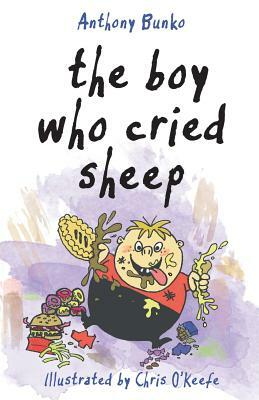 The Boy Who Cried Sheep by Anthony Bunko