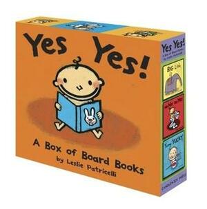 Yes Yes! A Box of Board Books by Leslie Patricelli