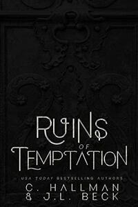 Ruins of Temptation by J.L. Beck, C. Hallman