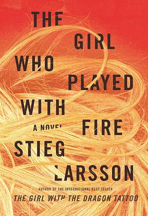 The Girl Who Played with Fire by Stieg Larsson