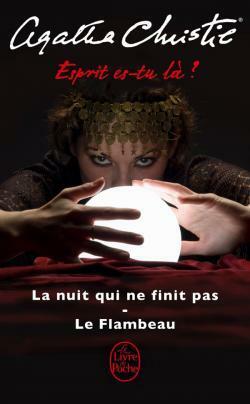 La nuit qui ne finit pas / Le flambeau by Agatha Christie