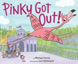 Pinky Got Out! by Lori Richmond, Michael Portis