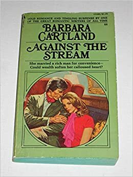 Against the Stream by Barbara Cartland