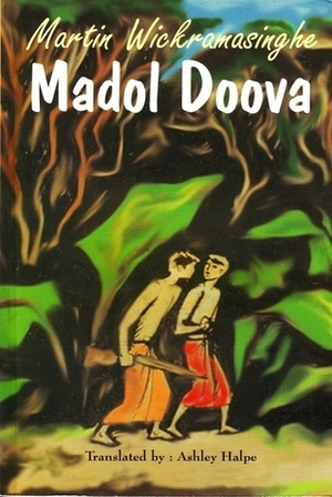 Madol Doova by Martin Wickramasinghe, Ashley Halpe