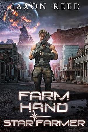 Farm Hand by Jaxon Reed, Jaxon Reed